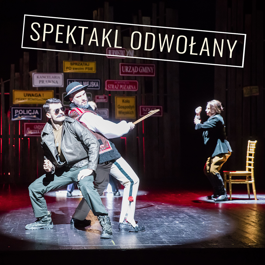 zdjęcie ze spektaklu „Gwałtu co się dzieje"! opatrzone informacją: spektakl odwołany 